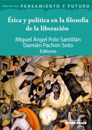 ETICA Y POLITICA EN LA FILOSOFIA DE LA LIBERACION