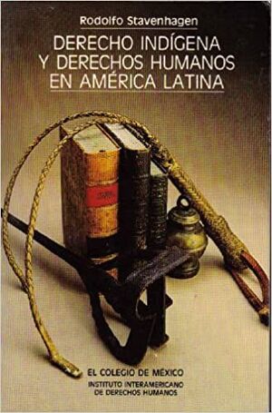 DERECHO INDIGENA Y DERECHOS HUMANOS EN AMERICA LATINA