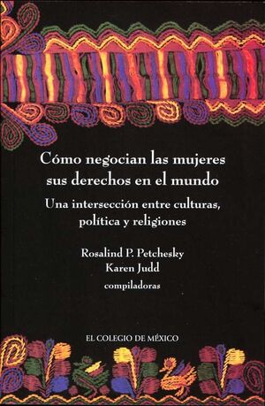 CÓMO NEGOCIAN LAS MUJERES SUS DERECHOS EN EL MUNDO