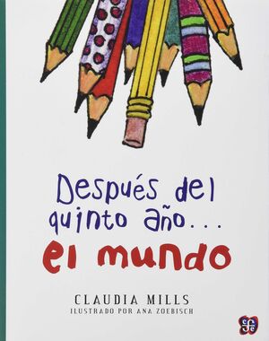 DESPUES DEL QUINTO AÑO... EL MUNDO