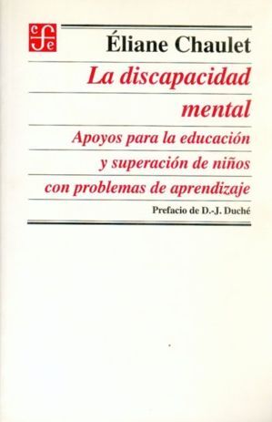 LA DISCAPACIDAD MENTAL : APOYOS PARA LA EDUCACIÓN Y SUPERACIÓN DE NIÑOS CON PROBLEMAS DE APRENDIZAJE