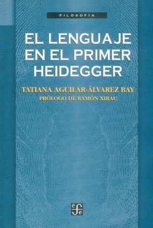 LENGUAJE EN EL PRIMER HEIDEGGER, EL