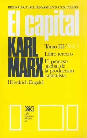 EL CAPITAL (TOMO 3: VOLÚMEN 7: LIBRO TERCERO)
