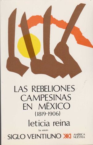 LAS REBELIONES CAMPESINAS EN MÉXICO (1819-1906)