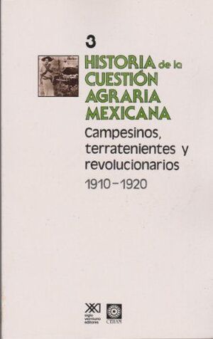 HISTORIA DE LA CUESTION AGRARIA MEXICANA VOL. 3