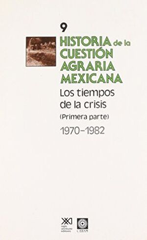 HISTORIA DE LA CUESTIÓN AGRARIA MEXICANA VOL. 9