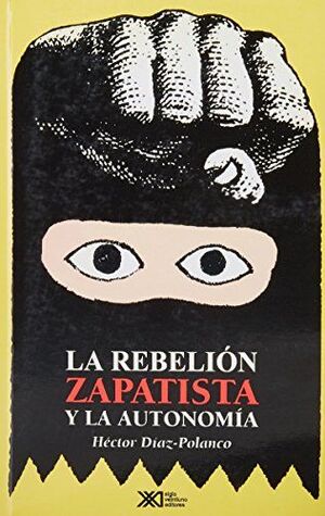 REBELION ZAPATISTA Y LA AUTONOMIA