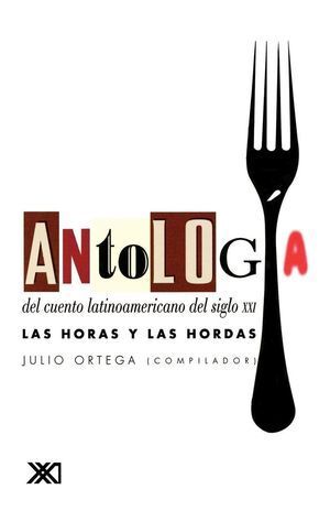 ANTOLOGÍA DEL CUENTO LATINOAMERICANO DEL SIGLO XXI
