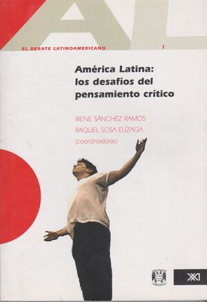 AMÉRICA LATINA: LOS DESAFÍOS DEL PENSAMIENTO CRÍTICO