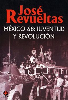 MÉXICO 68: JUVENTUD Y REVOLUCIÓN