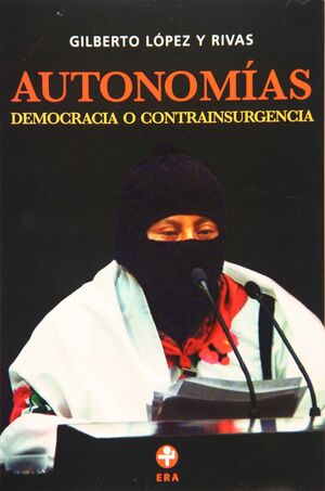 AUTONOMÍAS. DEMOCRACIA O CONTRAINSURGENCIA.