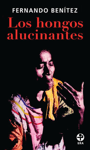 LOS HONGOS ALUCINANTES