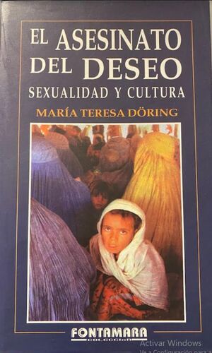 EL ASESINATO DEL DESEO. SEXUALIDAD Y CULTURA