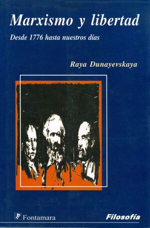 MARXISMO Y LIBERTAD. DESDE 1776 HASTA NUESTROS DÍAS