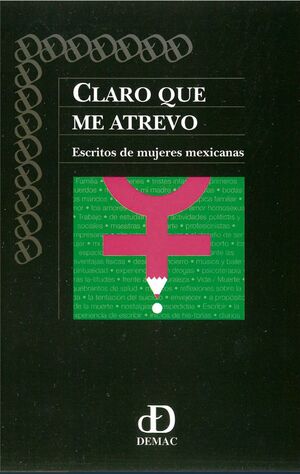 CLARO QUE ME ATREVO. ESCRITO DE MUJERES MEXICANAS