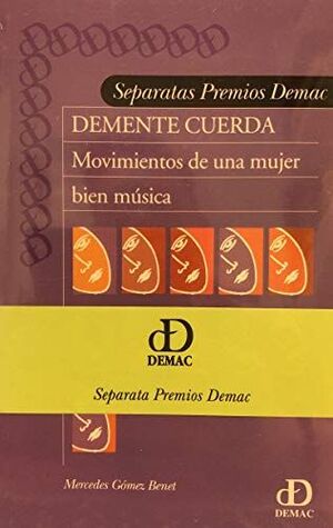 DEMENTE CUERDA. MOVIMIENTOS DE UNA MUJER BIEN MUSICA