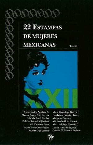 22 ESTAMPAS DE MUJERES MEXICANAS. TOMO 1