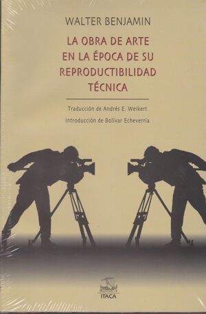 OBRA DE ARTE EN LA ÉPOCA DE SU REPRODUCTIBILIDAD TÉCNICA, LA