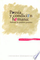 POESÍA Y CONDICIÓN HUMANA: HABITAR LA PALABRA POÉTICA