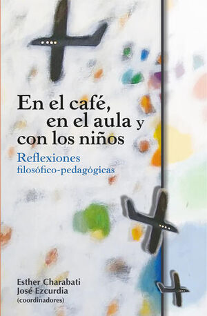 EN EL CAFÉ, EN EL AULA Y CON LOS NIÑOS