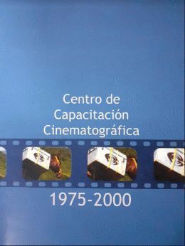 CENTRO DE CAPACITACION CINEMATOGRAFICA 1975-2000