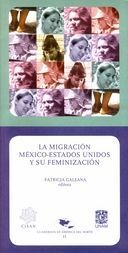 LA MIGRACIÓN MÉXICO - ESTADOS UNIDOS Y SU FEMINIZACIÓN