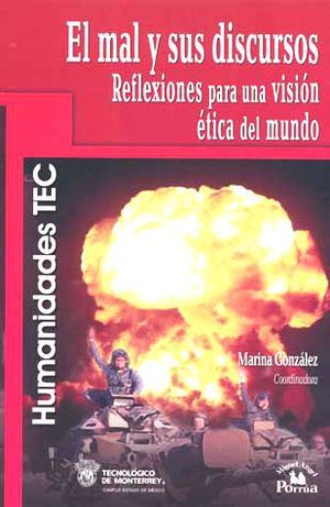 EL MAL Y SUS DISCURSOS REFLEXIONES PARA UNA VISION ÉTICA DEL MUNDO