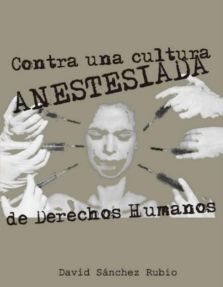 CONTRA UNA CULTURA ANESTESIADA DE DERECHOS HUMANOS