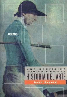 UNA BREVÍSIMA INTRODUCCIÓN A LA HISTORIA DEL ARTE