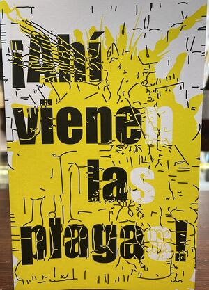¡AHÍ VIENEN LAS PLAGAS!