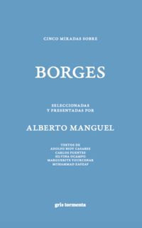 CINCO MIRADAS SOBRE BORGES