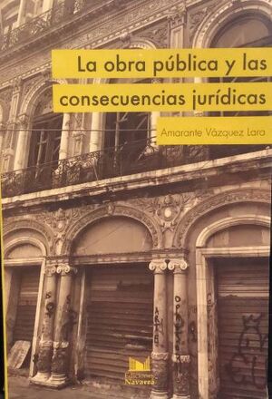 LA OBRA PÚBLICA Y LAS CONSECUENCIAS JURÍDICAS
