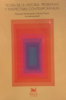 TEORÍA DE LA HISTORIA: PROBLEMAS Y PERSPECTIVAS CONTEMPORÁNEAS