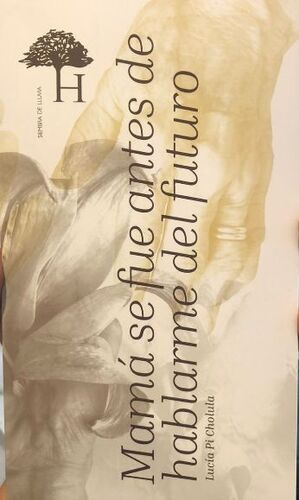 MAMA´ SE FUE ANTES DE HABLARME DEL FUTURO