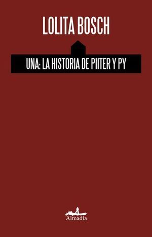 UNA: HISTORIA DE PIITER Y PY