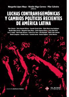 LUCHAS CONTRAHEGEMONICAS Y CAMBIOS POLITICOS RECIENTES DE AMERICA LATINA