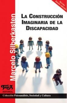 LA CONSTRUCCIÓN IMAGINARIA DE LA DISCAPACIDAD