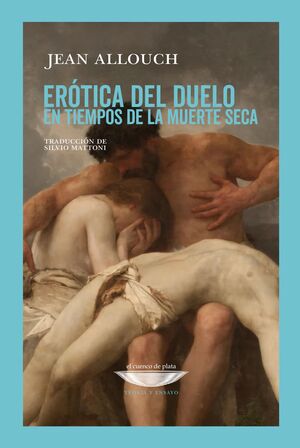 ERÓTICA DEL DUELO EN TIEMPOS DE LA MUERTE SECA