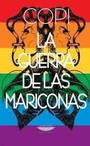 LA GUERRA DE LAS MARICONAS