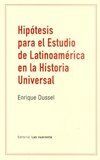 HIPÓTESIS PARA EL ESTUDIO DE LATINOAMÉRICA EN LA HISTORIA UNIVERSAL