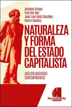 NATURALEZA Y FORMA DEL ESTADO CAPITALISTA