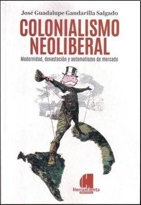 COLONIALISMO NEOLIBERAL