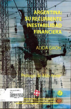 ARGENTINA, SU RECURRENTE INESTABILIDAD FINANCIERA