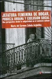 JEFATURA FEMENINA DE HOGAR, POBREZA URBANA Y EXCLUSION SOCIAL