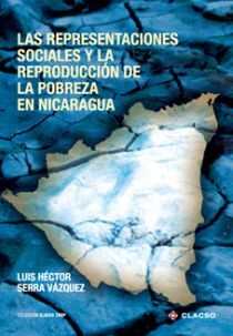 LAS REPRESENTACIONES SOCIALES Y LA REPRODUCCIÓN DE LA POBREZA EN NICARAGUA
