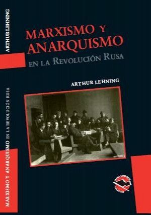 MARXISMO Y ANARQUISMO EN LA REVOLUCIÓN RUSA