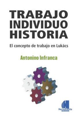 TRABAJO, INDIVIDUO, HISTORIA