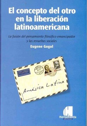 EL CONCEPTO DEL OTRO EN LA LIBERACIÓN LATINOAMERICANA