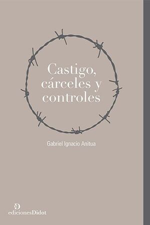 CASTIGO, CÁRCELES Y CONTROLES