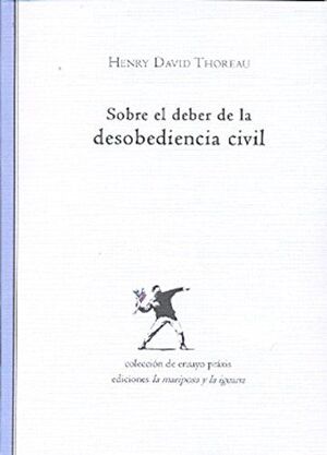 SOBRE EL DEBER DE LA DESOBEDIENCIA CIVIL